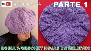 PARTE 1 Boina a crochet en Punto Hojas en Relieves para damas paso a paso español [upl. by Gyatt343]