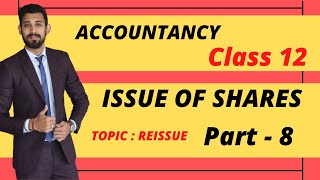 Re issue of Shares  Accounts Class 12  Part 8 [upl. by Orbadiah]