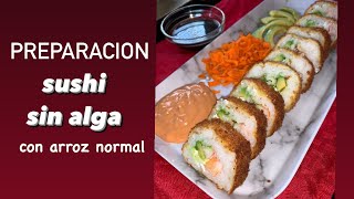 SUSHI CON ARROZ NORMAL SIN ALGA Y EMPANIZADO [upl. by Namyac722]