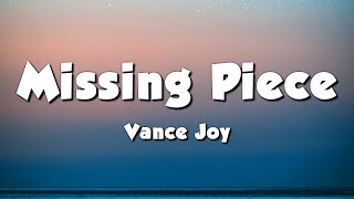 Vance Joy  Missing Piece Lyrics [upl. by Metts318]