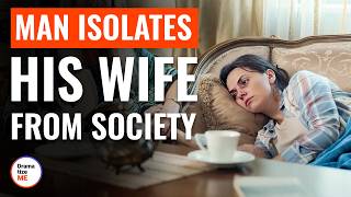 Man Isolates His Wife From Society  DramatizeMe [upl. by Rebecca]