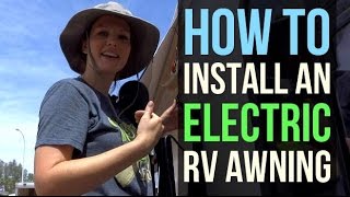 RV Renovations How to Install an Electric Awning part 12 [upl. by Lea]