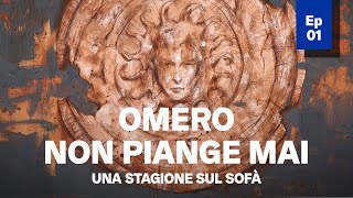 OMERO NON PIANGE MAI Episodio 1  Racconti sullIliade [upl. by Rebmat]