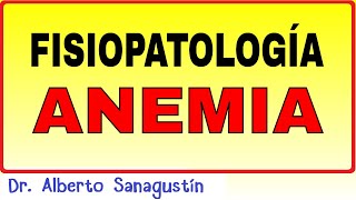 FISIOPATOLOGÍA de la ANEMIA 💥 [upl. by Haraf]