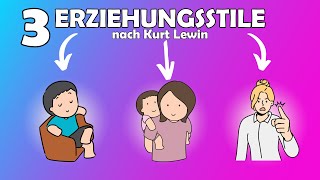 Die 3 Erziehungsstile nach Kurt Lewin  einfach erklärt [upl. by Natika903]