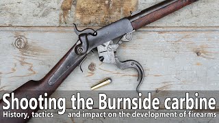 The Civil War Burnside carbine  shooting history and impact [upl. by Ricardama]