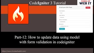 Codeigniter 3 Tutorial Part12 How to update data using model with form validation in codeigniter [upl. by Abell]