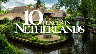 10 Amazing Places to Visit in the Netherlands 4K 🇳🇱  Netherlands Travel Guide [upl. by Feledy575]