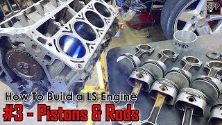 Installing Pistons amp Rods  Gen 3 vs Gen 4  Ring Gap for Boost  How to Build a LS Engine ep3 [upl. by Tnerual]