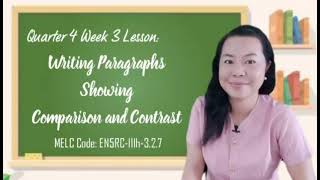 Writing Paragraphs Showing Comparison and Contrast Quarter 4 Week 3 [upl. by Sivert]