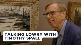 Looking at Lowry with Timothy Spall  LS Lowry Exhibition [upl. by Enaerb]