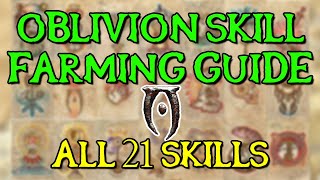 Oblivion Skill Farming Guide  All 21 Skills [upl. by Volin]