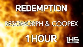 Besomorph amp Coopex  Redemption ft Riell  1 Hour Version [upl. by Shiller850]