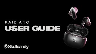 Rail ANC  User Guide  Skullcandy [upl. by Carce]