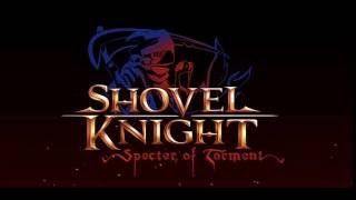 Shovel Knight Specter of Torment Trailer Theme quotShadows and Scythesquot [upl. by Eyssej887]