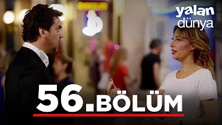 Yalan Dünya 56 Bölüm [upl. by Sorce]