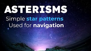 Asterisms  Common star patterns in the night sky [upl. by Britni]