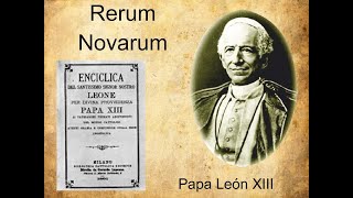 Encíclica Rerum Novarum del Papa León XIII [upl. by Ecitnirp]