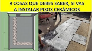 INSTALACIÓN DE PISOS CERÁMICOS  9 Cosas Que Debes Saber [upl. by Nnilsia]