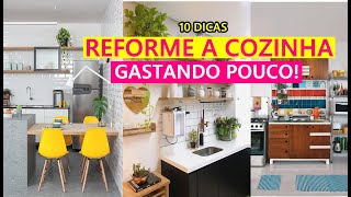 10 DICAS PARA REFORMAR A COZINHA GASTANDO POUCODIYArqdecore [upl. by Nuahsyar]