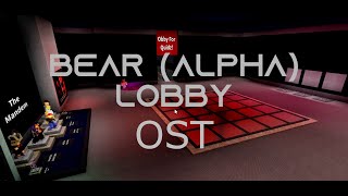 BEAR Alpha  Lobby  OST [upl. by Hoenack]