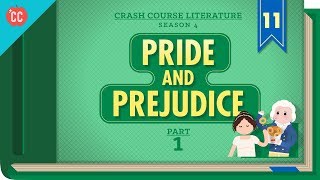 Pride and Prejudice Part 1 Crash Course Literature 411 [upl. by Aralc]