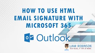 How to use a HTML email signature with Microsoft 365 [upl. by Dlnaod]