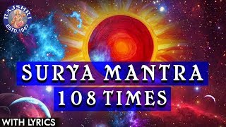 Om Hrim Suryay Namah  Surya Mantra 108 Times With Lyrics  Powerful Surya Mantra For Success [upl. by Dnob]