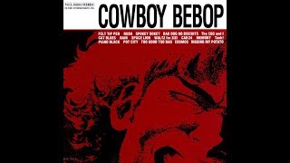 Cowboy Bebop OST [upl. by Ettenoj]