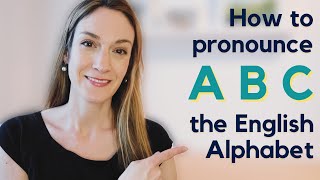 How to pronounce the English Alphabet  Spelling in English  ABC [upl. by Euqnimod]