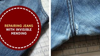 Repairing Jeans With Invisible Mending [upl. by Cullen]