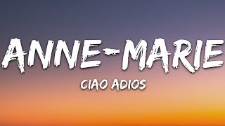 AnneMarie  Ciao Adios Lyrics [upl. by Marnia]