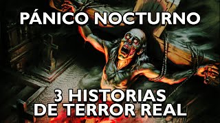 Pánico Nocturno 3 Historias Espeluznantes  Terror Real [upl. by Hau]