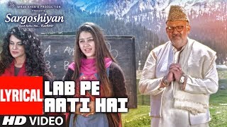 Lab Pe Aati Hai Lyrical Video  Khusboo JainKeshav Kumar  Sargoshiyan [upl. by Rukna]