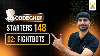 Codechef Starters 148 Contest  FightBots [upl. by Ynnavoig931]