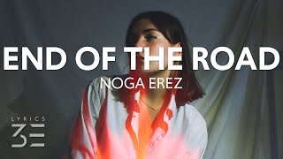 Noga Erez  End of the Road Lyrics [upl. by Halilahk815]