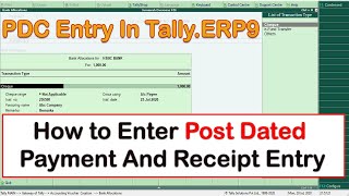 How to Enter Post Dated Cheque Payment And Receipt Entry in TallyERP9 [upl. by Anura82]