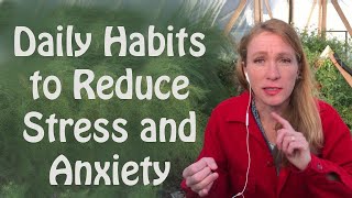 Daily Habits to Reduce Stress and Anxiety [upl. by Noreen939]