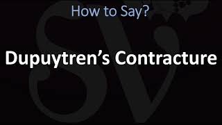 How to Pronounce Dupuytren’s Contracture CORRECTLY [upl. by Prochora]