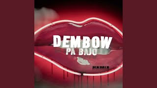 Dembow Pa Bajo Remix [upl. by Yezdnil]