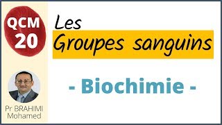 Groupes Sanguins Biochimie  Hématologie QCM 20 [upl. by Anazraf836]