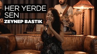 Her Yerde Sen Akustik  Zeynep Bastık [upl. by Alec]