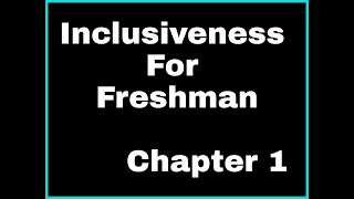 Inclusiveness chapter 1 part 3  for freshman students [upl. by Aerahs]