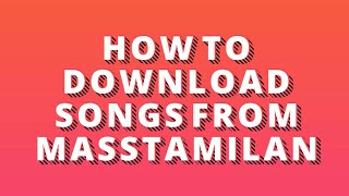 How to download songs from Masstamilan [upl. by Feltie850]