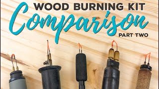 Wood Burning Kit Comparison Part 2  Pro Burners [upl. by Annavaj]