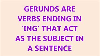 Understanding Gerunds and Gerund Phrases [upl. by Prinz645]