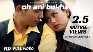 Oh Ani Bwkha  Kokborok  Official Music Video  2018 [upl. by Chubb]