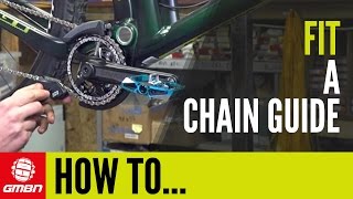 How To Fit A Chain Guide  Mountain Bike Maintenance [upl. by Eudoxia342]