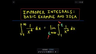 ❖ Improper Integral  Basic Idea and Example ❖ [upl. by Ailhad762]