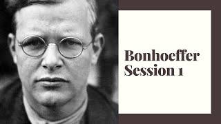 Bonhoeffer Full Session 1 [upl. by Niowtna332]